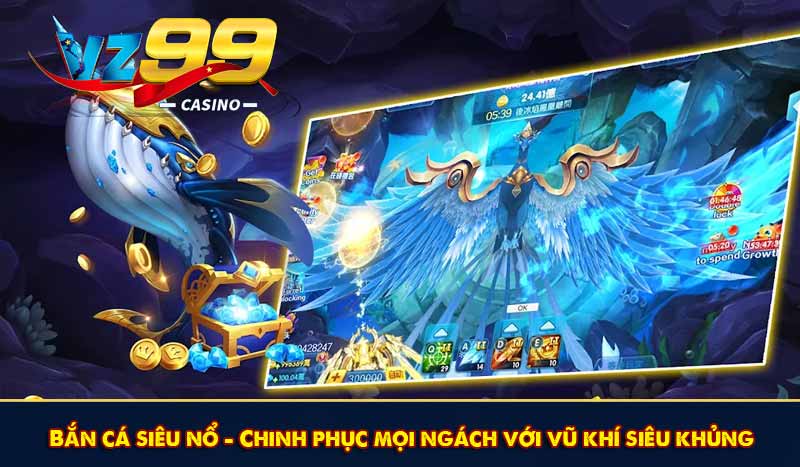 Bắn cá siêu nổ - Chinh phục mọi ngách với vũ khí siêu khủng 1 Bắn cá siêu nổ - Chinh phục mọi ngách với vũ khí siêu khủng