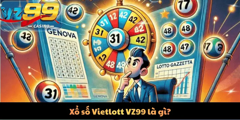 Xổ Số Vietlott VZ99 – Cơ Hội Đổi Đời Với Jackpot Hấp Dẫn 5 Xổ số Vietlott VZ99 là gì?